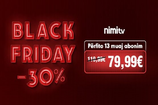 Ofertë ekskluzive për Black Friday nga NimiTV: Abonohu tani dhe përfito 30% zbritje!