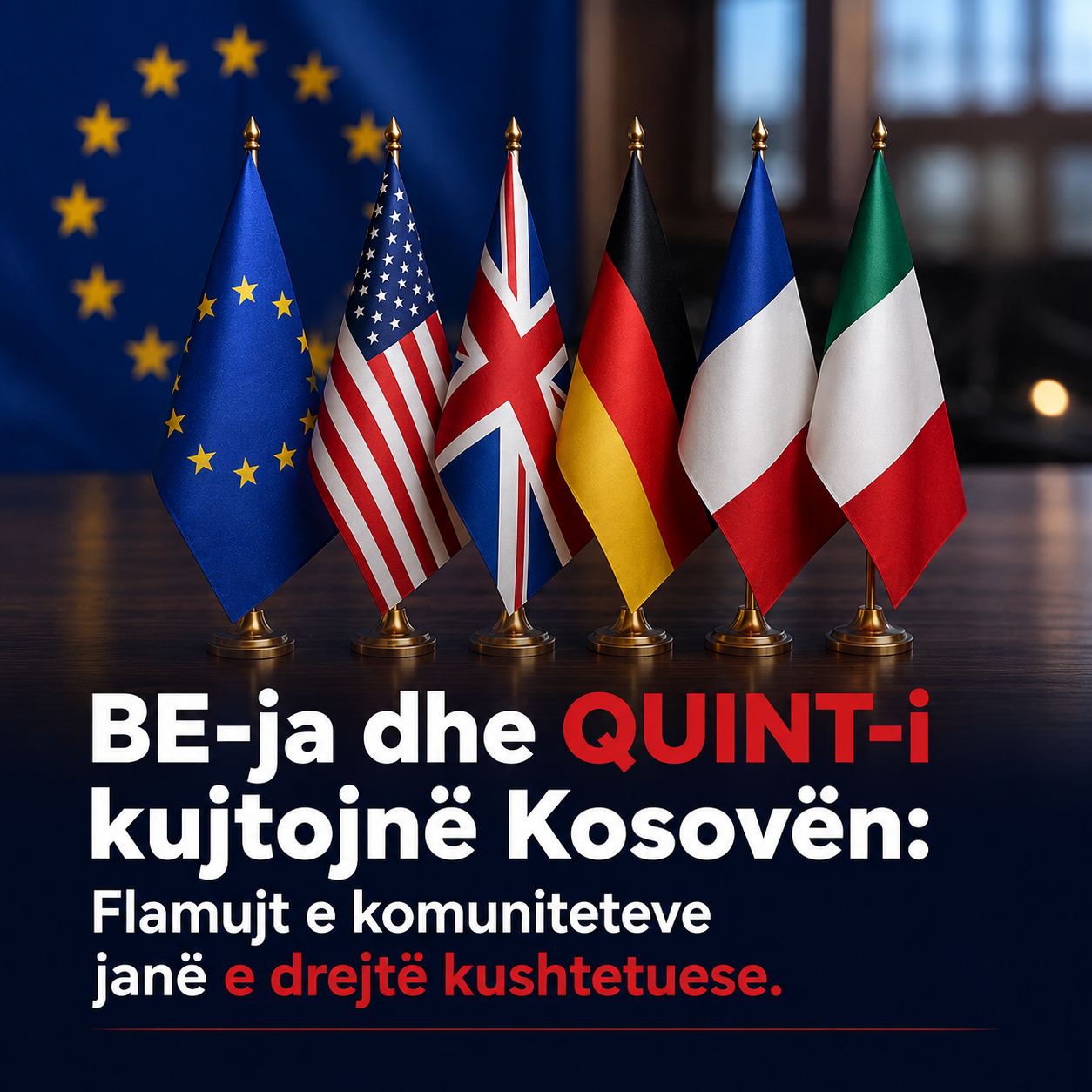 Exclusive: EU and QUINT urge Kosovo not to obstruct the use of community national symbols and flags