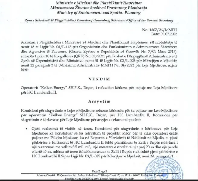 MMPH refuzoi dhënien e lejes mjedisore për hidrocentralin Lumbardhi II Ministria e Mjedisit dhe e Planifikimit Hapësinor refuzoi pajisjen me leje mjedisore operatorit  Kelkos Energy  të Deçanit për hidrocentralin Lumbardhi II Komisioni për   